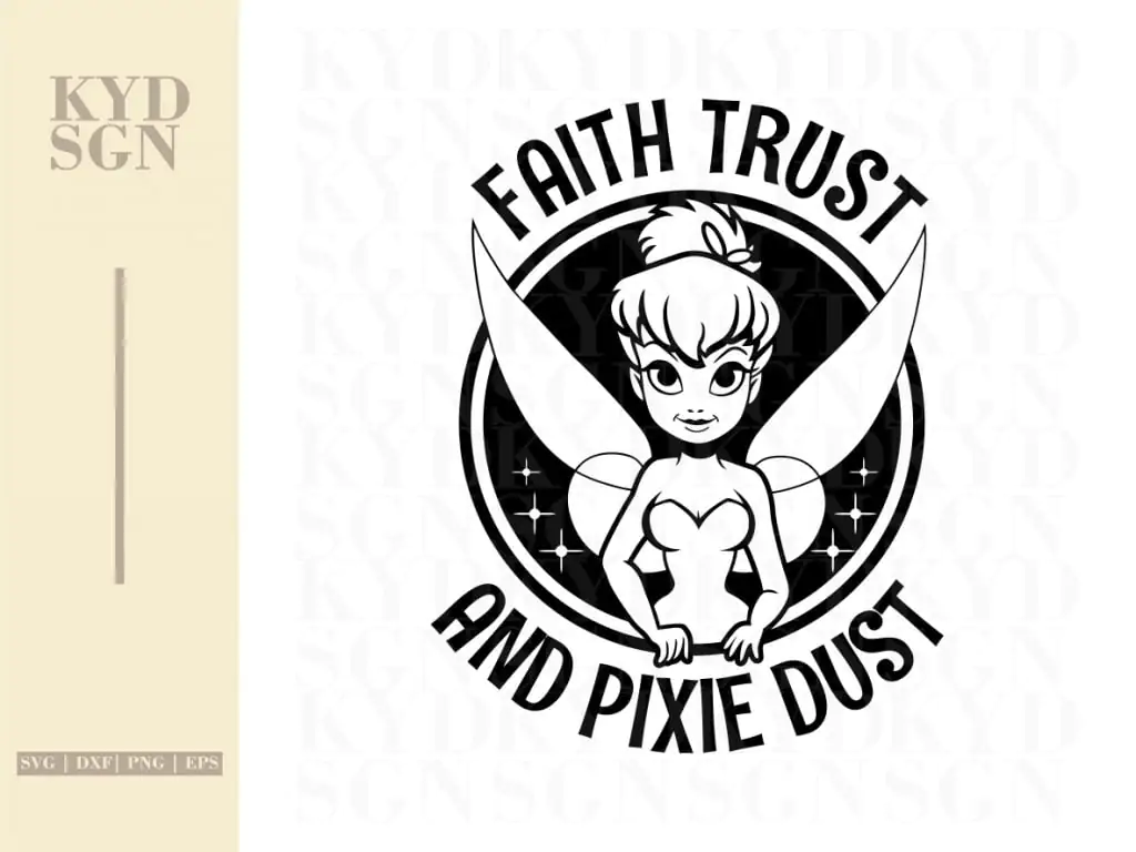 Faith Trust and Pixie Dust Tinkerbell SVG Cricut