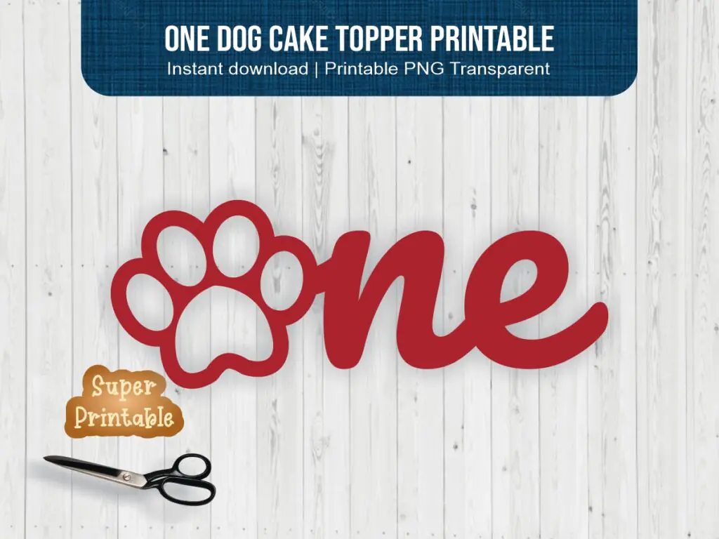 One Dog Cake Topper Printable