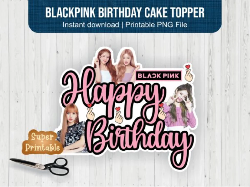 Blackpink Birthday Cake Topper PNG Printable