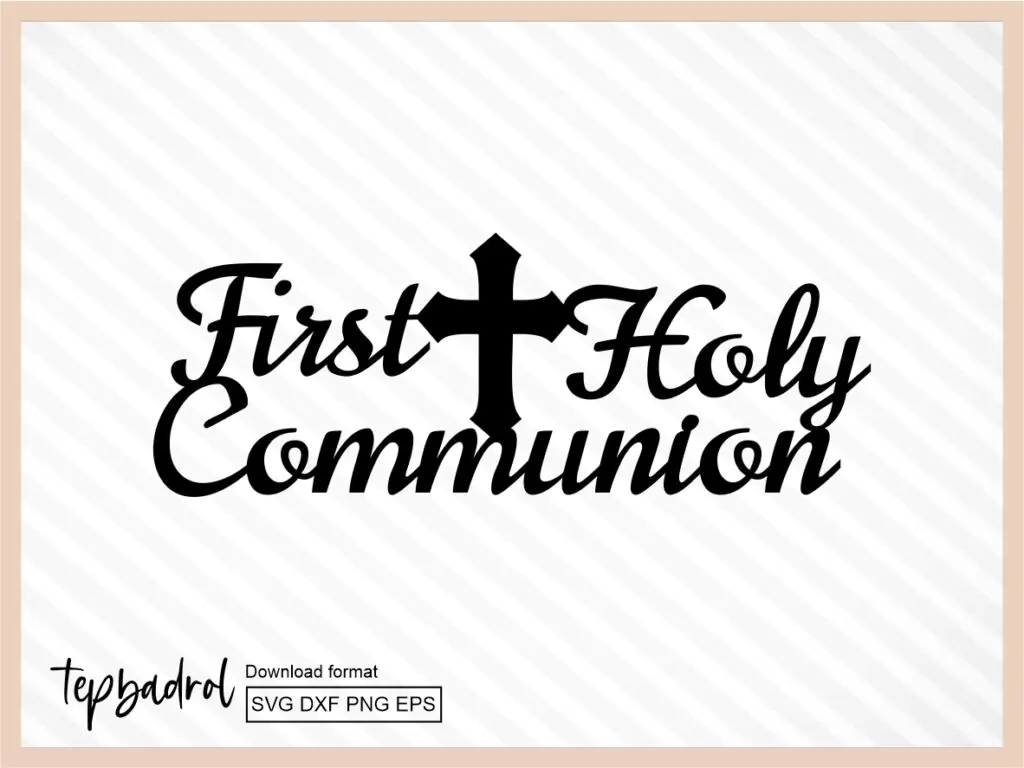 My First Communion Cake Topper SVG, PNG, DXF and EPS, First Holy