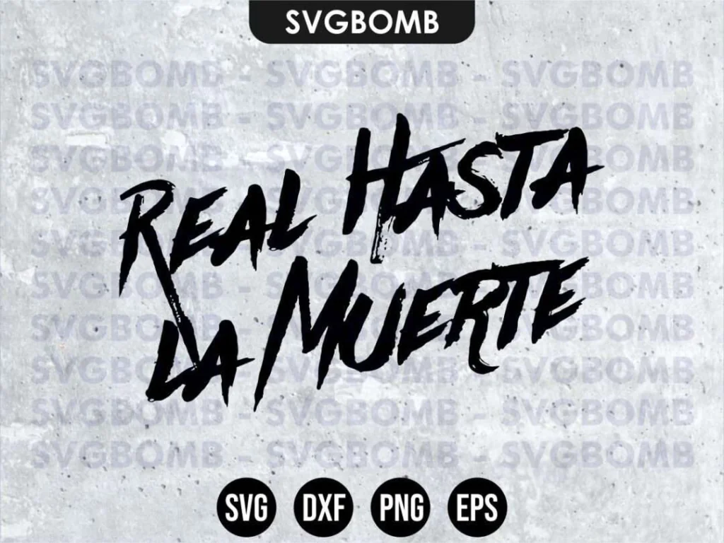 Real Hasta La Muerte SVG